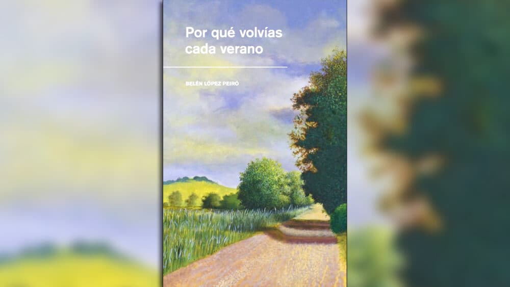 Por qué volvías cada verano